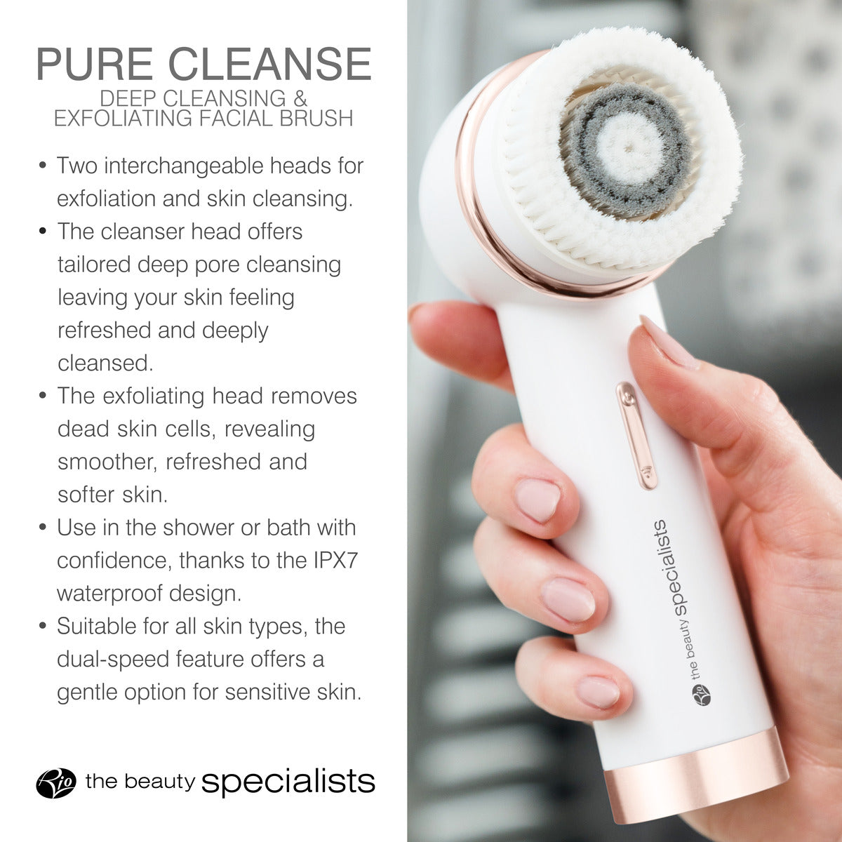 A hand holds the Rio the Beauty Specialists PURE CLEANSE Deep Cleansing & Exfoliating Facial Brush in white and rose gold. Text notes interchangeable heads, deep cleansing, exfoliation, waterproof design, and suitability for all skin types.
