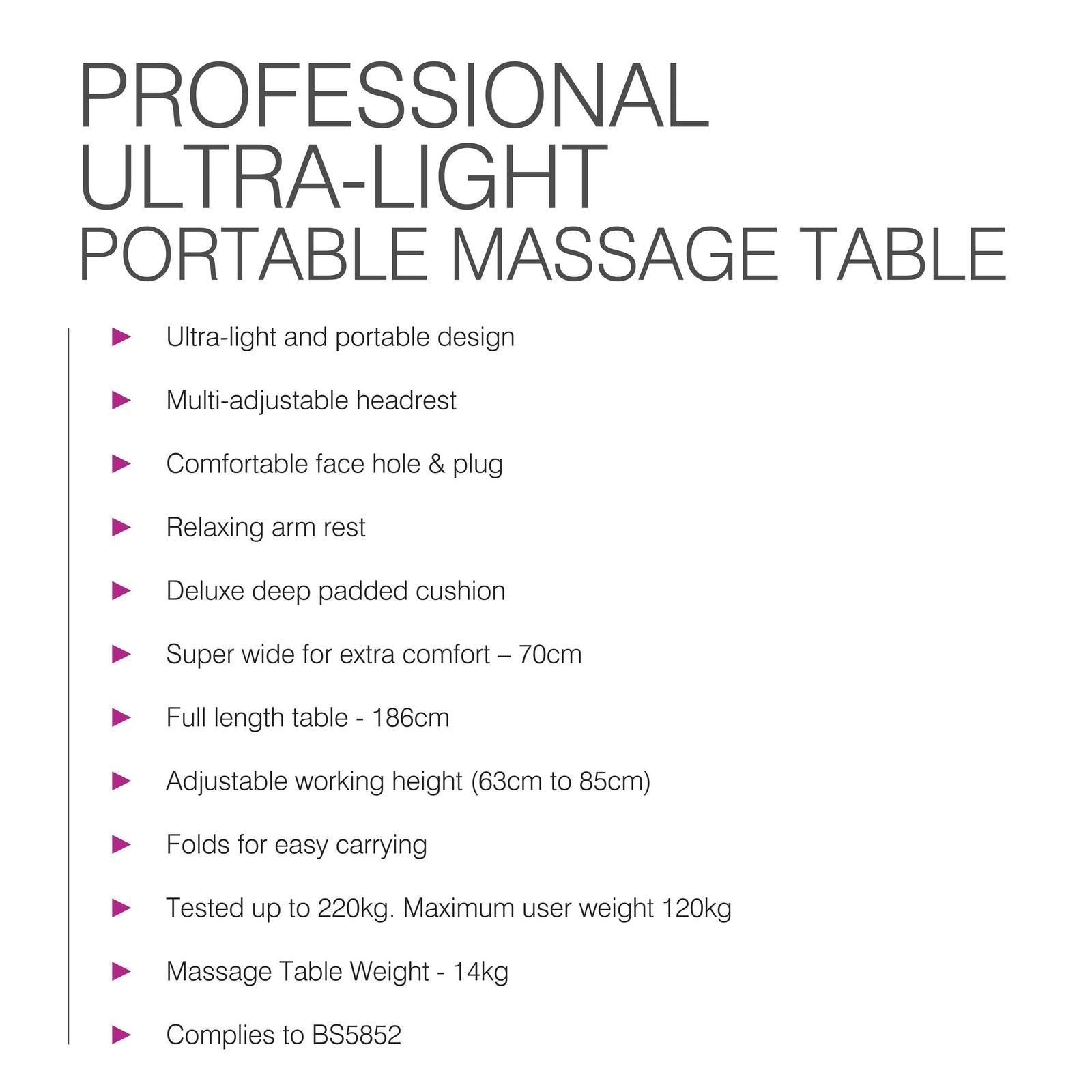 The Rio Professional Ultra-Light Portable Massage Table features a portable design, adjustable height, 220kg weight capacity, and BS5886 compliance—ideal for professional massage treatments on the go.